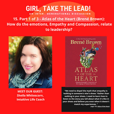 15. Part 1 of 3 - Atlas of the Heart (Brené Brown): How do the emotions, Empathy and Compassion, relate to leadership?