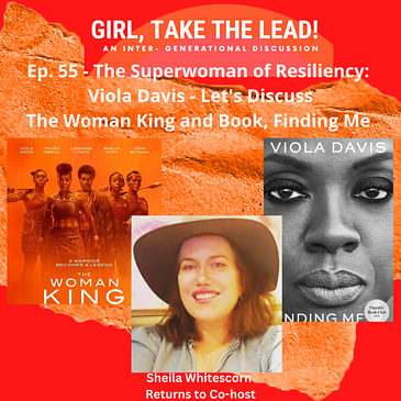 55. The Superwoman of Resiliency: Viola Davis - Let's Discuss The Woman King and Book, Finding Me!
