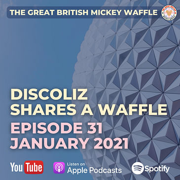 Episode 31: DiscoLiz shares a Waffle - January 2021