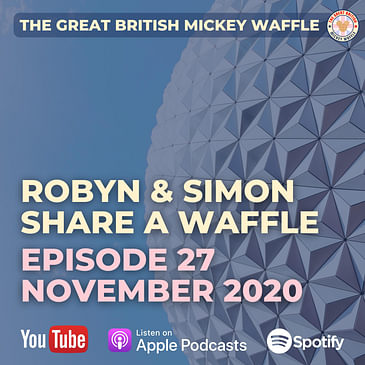 Episode 27: Robyn & Simon Watson share a Waffle - November 2020