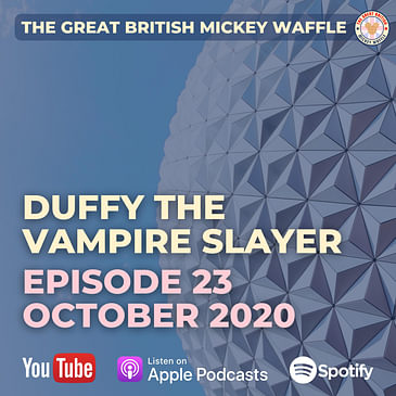 Episode 23: Duffy the Vampire Slayer - October 2020