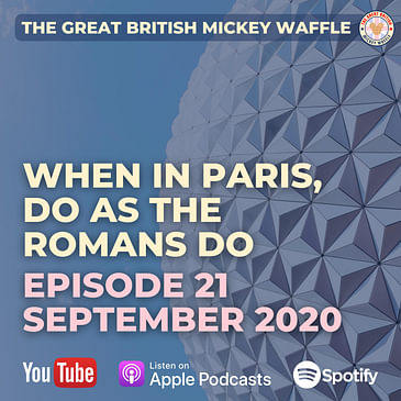 Episode 21: When in Paris, do as the Romans do - September 2020