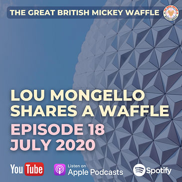 Episode 18: Lou Mongello shares a waffle - July 2020