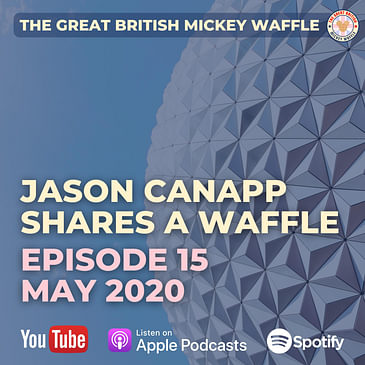 Episode 15: Jason Canapp shares a waffle - May 2020