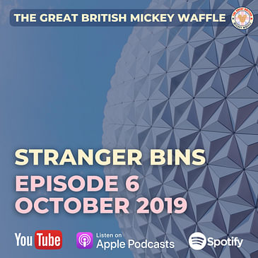 Episode 6: Stranger Bins - October 2019