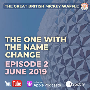 Episode 2: The one with the name change - July 2019