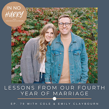 Episode 79: Lessons From Our Fourth Year of Marriage