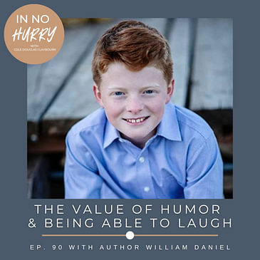 Episode 90: Author William Daniel on the Value of Humor