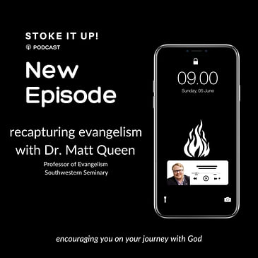 Recapturing Evangelism with Matt Queen