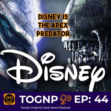 EP 44: Disney is the apex predator