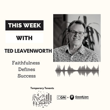 Ted Leavenworth - Faithfulness Defines Success