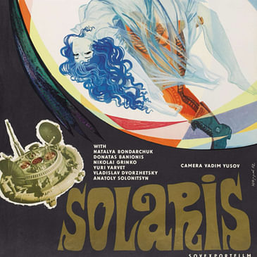 Solaris (1972) with RevLeft Radio and Amanda Joy Moon