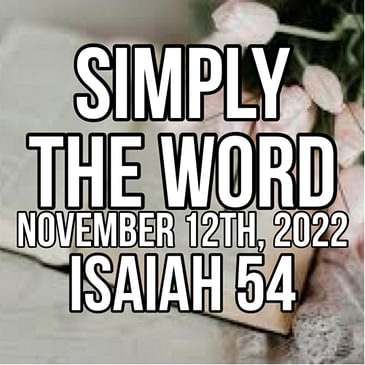 SIMPLY THE WORD-ISAIAH 54