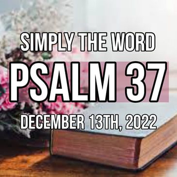SIMPLY THE WORD - Psalm 37
