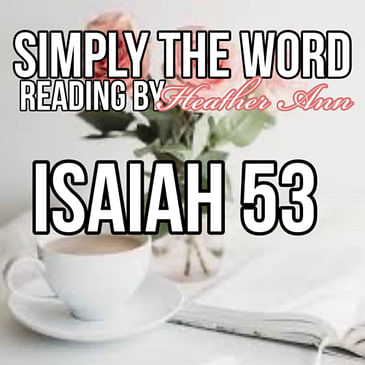 SIMPLY THE WORD-ISAIAH 53