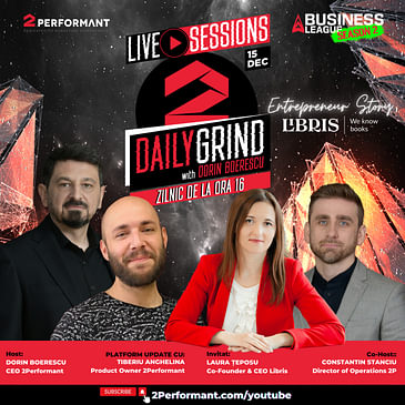 Platform Update + Entrepreneur Story cu Laura Țeposu, CEO Libris | #DailyGrind S2.E8