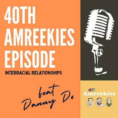 Old Friends Talk Interracial Relationships w/Danny Do