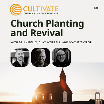 Church Planting and Revival - Wayne Taylor & Clay Worrell
