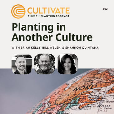 Planting in Another Culture - Bill Welsh & Shannon Quintana