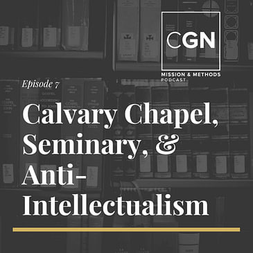 Calvary Chapel: Seminary & Anti-intellectualism