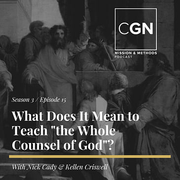 What Does It Mean to Teach "the Whole Counsel of God"?