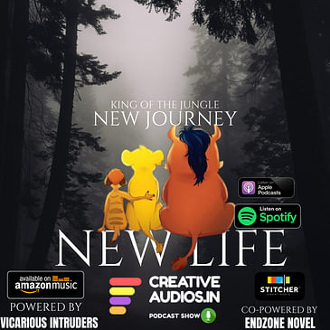 KING OF THE JUNGLE (EP:10): NEW LIFE NEW JOURNEY - BY AJAY TAMBE