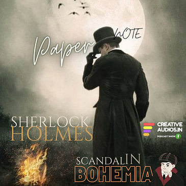 SHERLOCK HOLMES : SCANDAL IN BOHEMIA (EP-01: PAPER NOTE) BY AJAY TAMBE