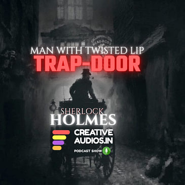 SHERLOCK HOLMES : THE TRAP DOOR EP-02(MAN WITH TWISTED LIP)BY AJAY TAMBE