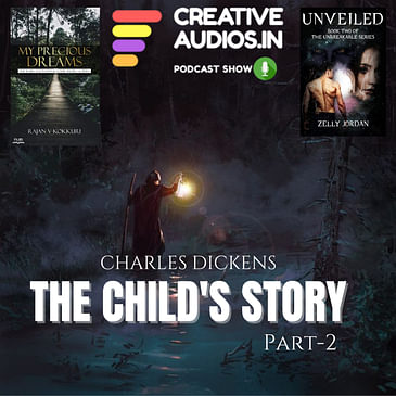 CHARLES DICKENS : THE CHILD'S STORY (PART-2) BY AJAY TAMBE