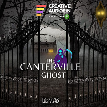 OSCAR WILDE'S THE CANTERVILLE GHOST EP:05 BY AJAY TAMBE
