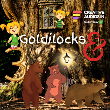 Goldilocks and 3 Bears | Fairytale | Feat. Gabrielle Del Rio | Ajay Tambe