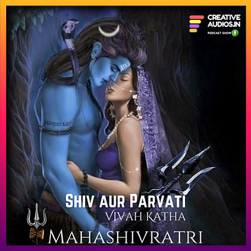 Mahashivratri Specials : भगवान Shiv aur Parvati Vivah ki कथा (Hindi) | Ajay Tambe