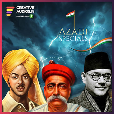 Azadi Specials ( Hindi) : Ek Kahani Bhagat Singh, Netaji Bose aur Lokmanya Tilak ki | Ajay Tambe