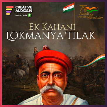 Ek Kahani Lokmanya Tilak ki | Azadi Ka Amrit Mahotsav 75🇮🇳| Ajay Tambe