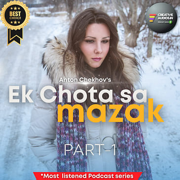 Ek Chota sa Mazak | Part-1 | Anton Chekhov | Hindi Audio story| Ajay Tambe
