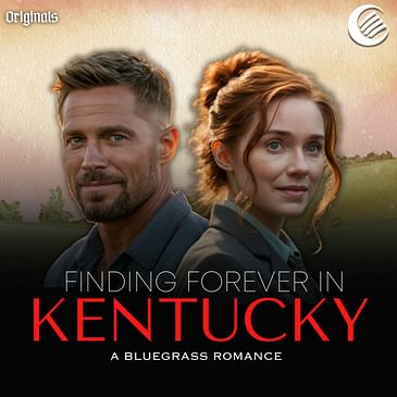 Finding Forever in Kentucky | A Bluegrass Romance | Feel-Good