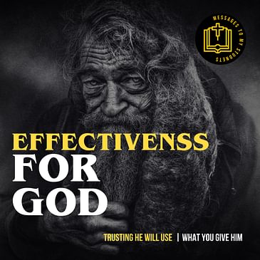 Effectiveness For God