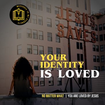 Your Identity is Loved.