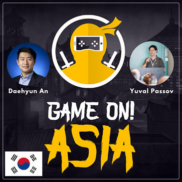 Game On! Asia 012 - Mobile gaming ecosystem in Korea- Interview with Daehyun An, NextGen Growth Lead, Kakao Entertainment