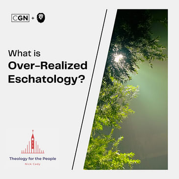 What is Over-Realized Eschatology?