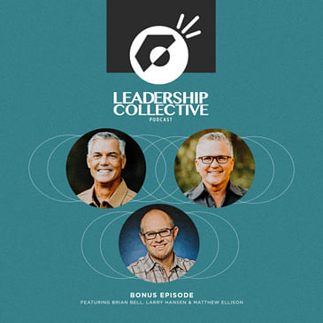 Unreached People Groups - Bonus Episode | Brian Bell, Larry Hansen & Matthew Ellison