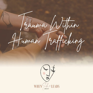 Trauma Within Human Trafficking - Part 1