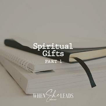 Spiritual Gifts - Part 1