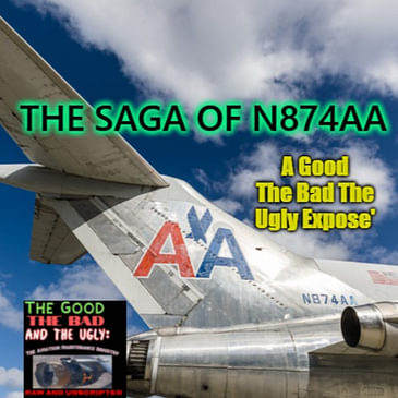 2022's first expose'- The Saga of N874AA