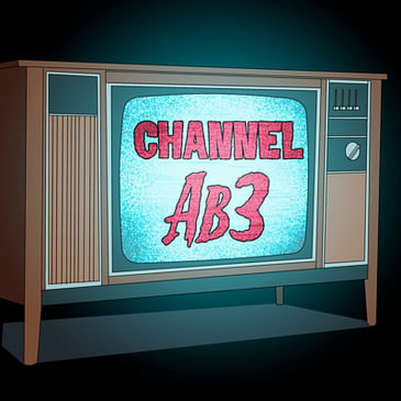 Channel Ab3 Episode Fourteen - 'The Night Blogger: Abaddon Ship'