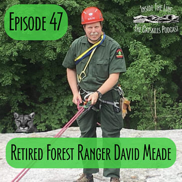 Episode 47 - Retired Forest Ranger David Meade