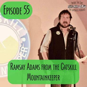 Episode 55 - Catskill Mountainkeeper with Ramsay Adams