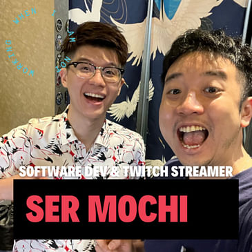 Ser Mochi, Software Developer & Twitch Streamer