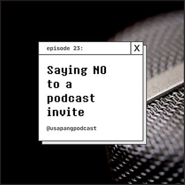 Saying NO to a Podcast Invite
