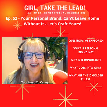 52. Personal Branding: Can’t Leave Home Without One – Let’s Craft Yours Together!